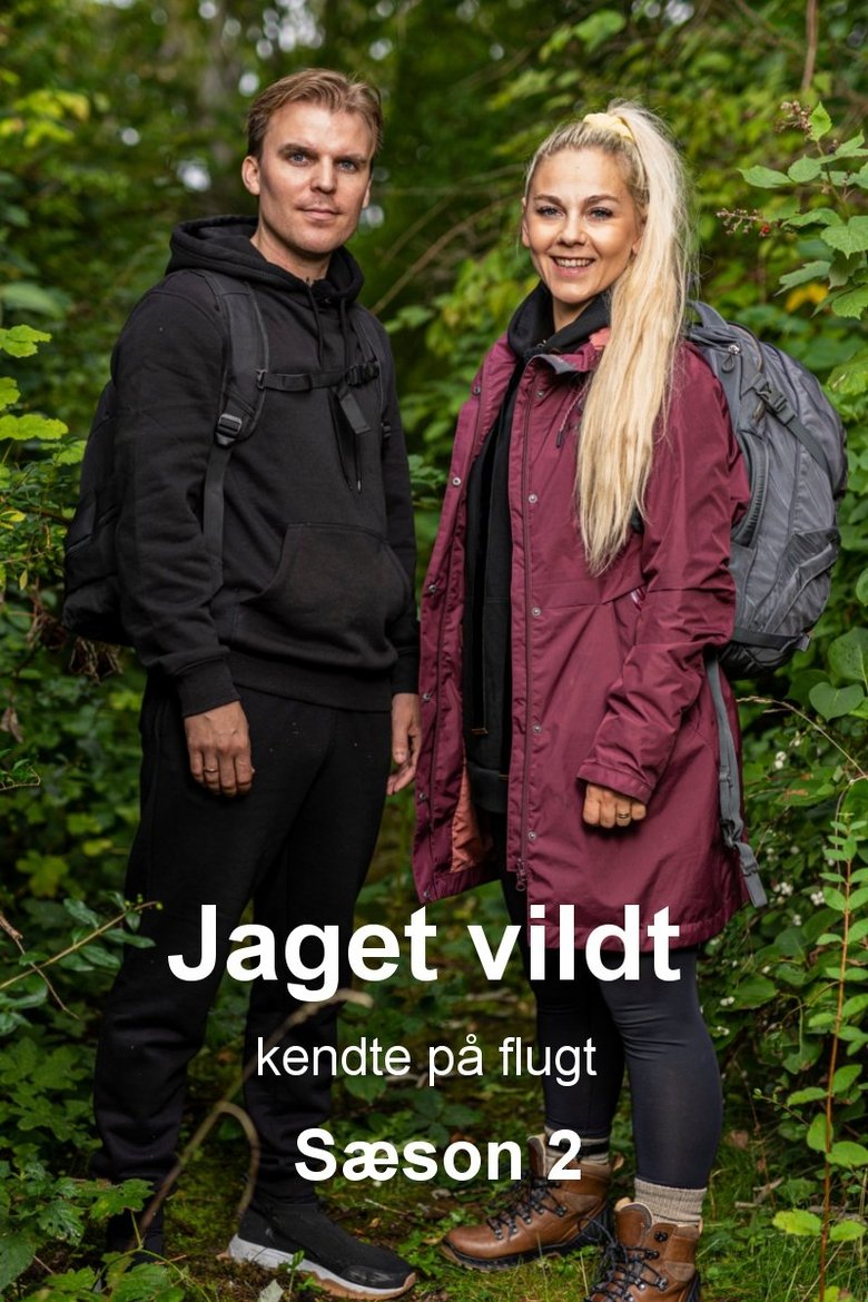 Episodes in Jaget Vildt Kendte På Flugt - Season 2 - Season 2 Poster of Episodes in Jaget Vildt Kendte På Flugt - Season 2 - Season 2