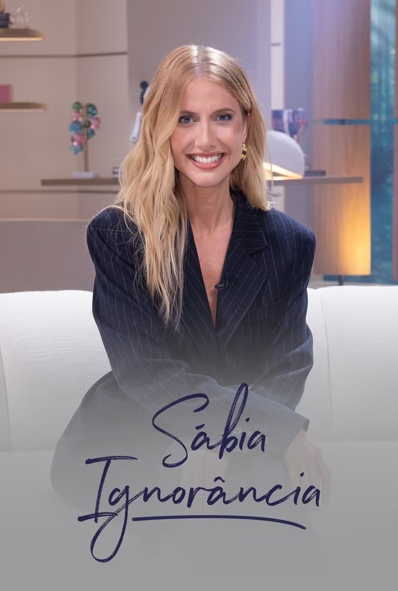 Episodes in Sábia Ignorância - Season 1 - Season 1 Poster of Episodes in Sábia Ignorância - Season 1 - Season 1