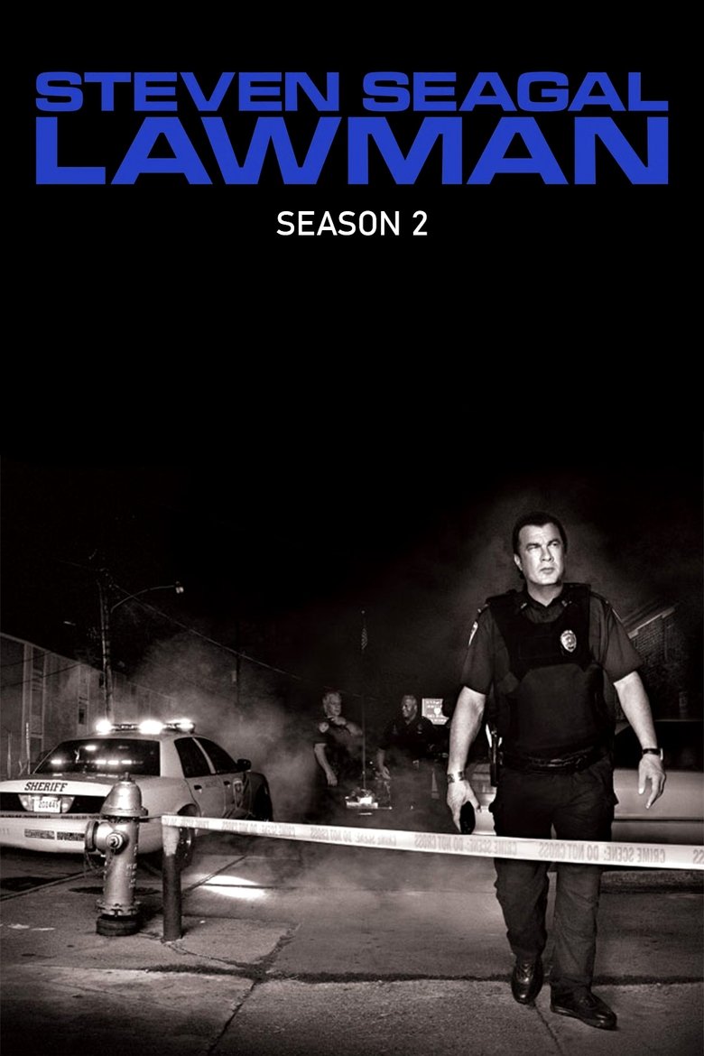 Episodes in Steven Seagal Lawman - Season 2 - Season 2 Poster of Episodes in Steven Seagal Lawman - Season 2 - Season 2