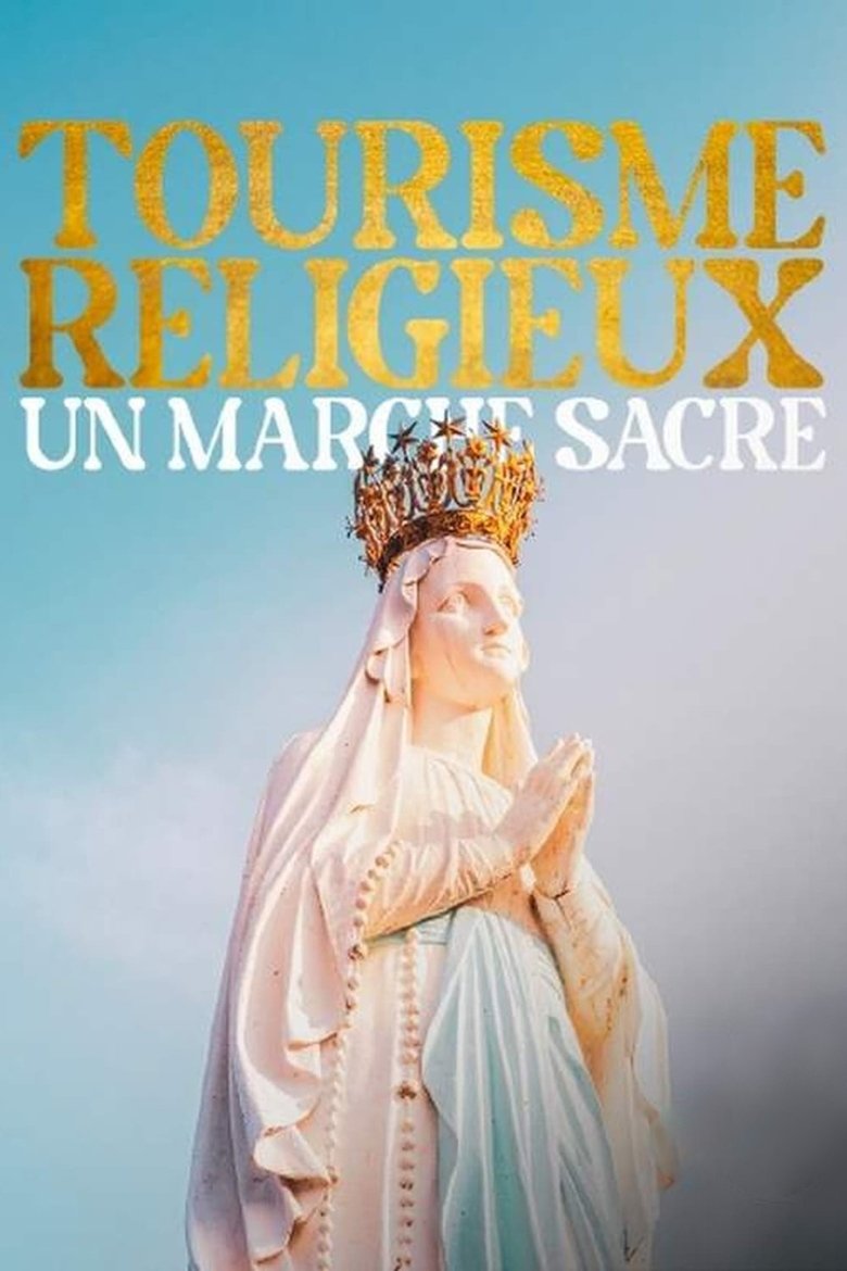 Tourisme religieux, un marché sacré Poster of Tourisme religieux, un marché sacré