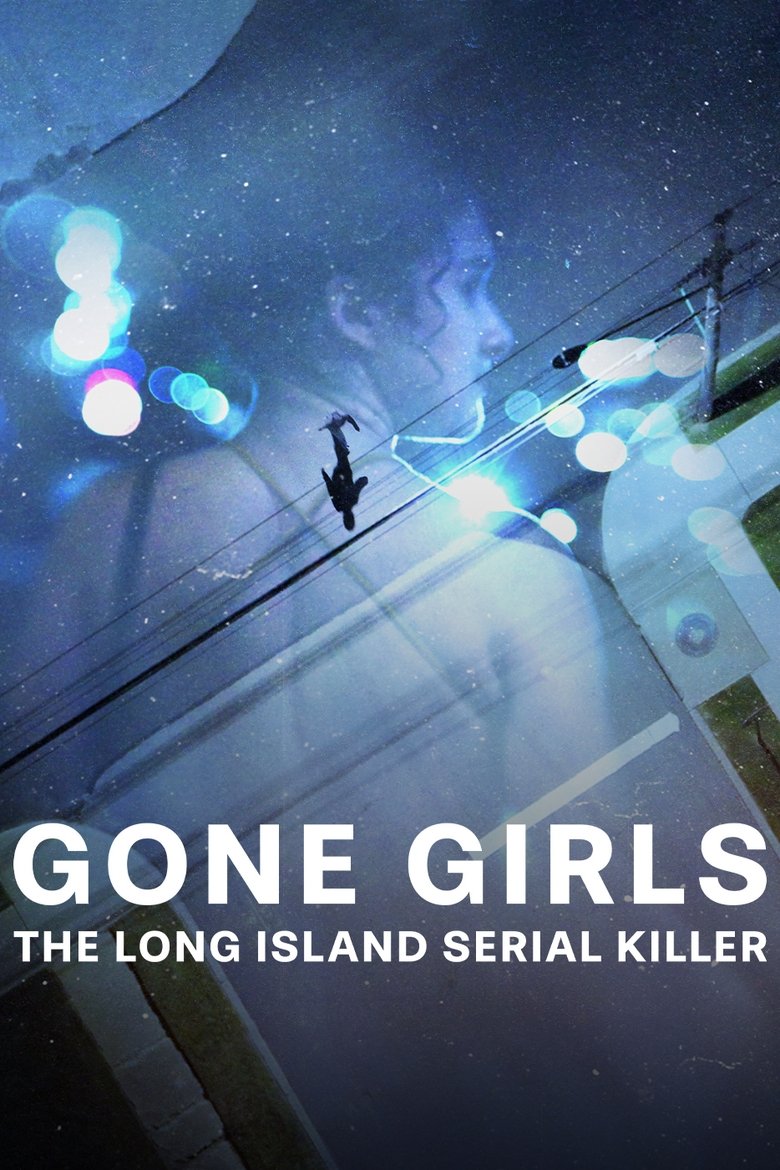 Episodes in Gone Girls The Long Island Serial Killer - Miniseries - Miniseries Poster of Episodes in Gone Girls The Long Island Serial Killer - Miniseries - Miniseries