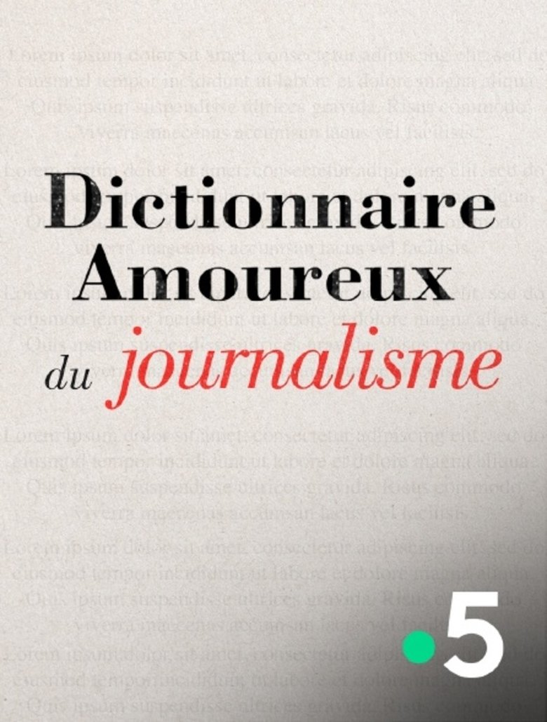 Dictionnaire amoureux du journalisme Poster of Dictionnaire amoureux du journalisme
