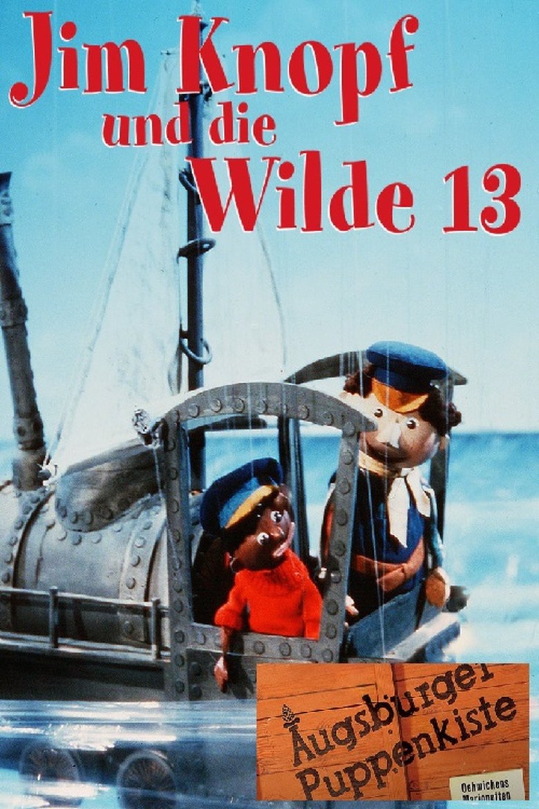 Augsburger Puppenkiste - Jim Knopf und die Wilde 13 Poster of Augsburger Puppenkiste - Jim Knopf und die Wilde 13