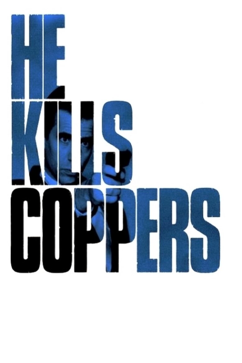 He Kills Coppers Poster of He Kills Coppers
