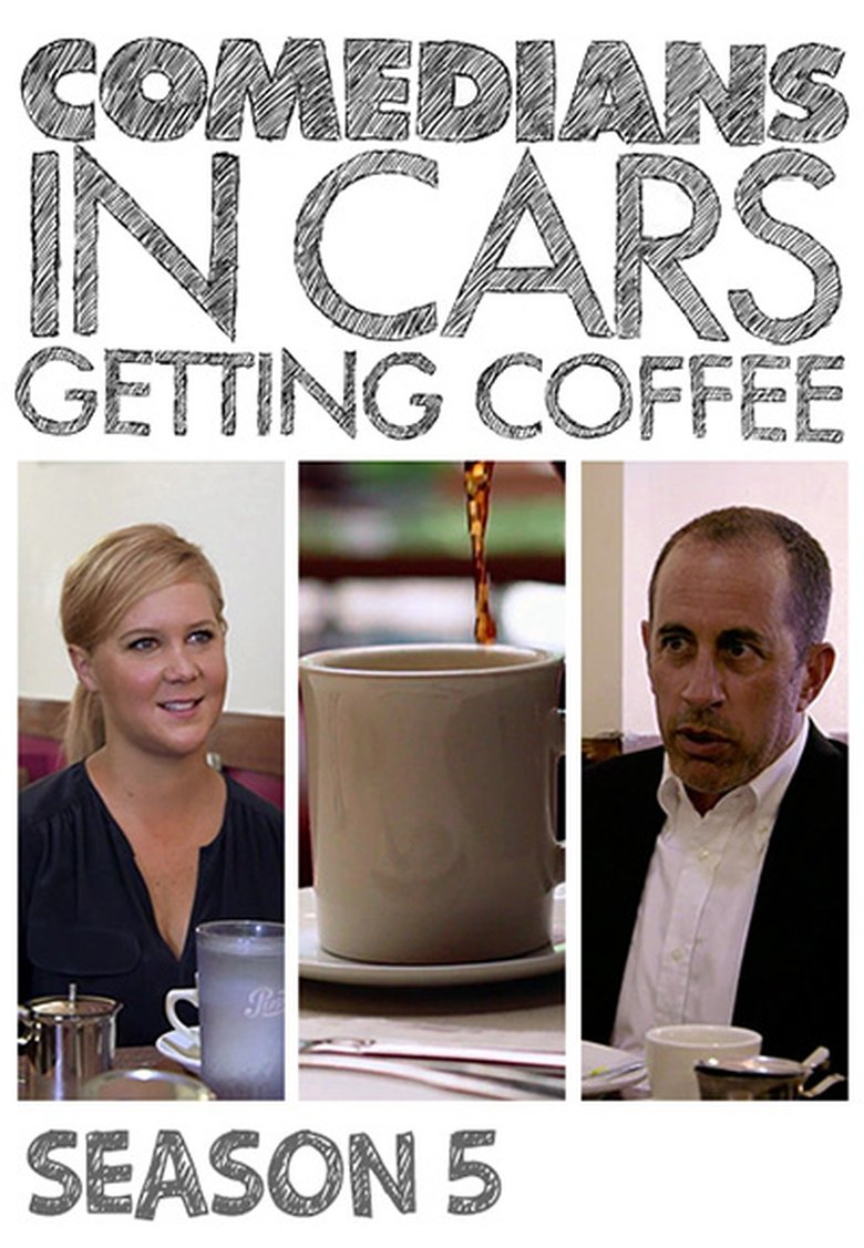 Episodes in Comedians In Cars Getting Coffee - Season 5 - Season 5 Poster of Episodes in Comedians In Cars Getting Coffee - Season 5 - Season 5