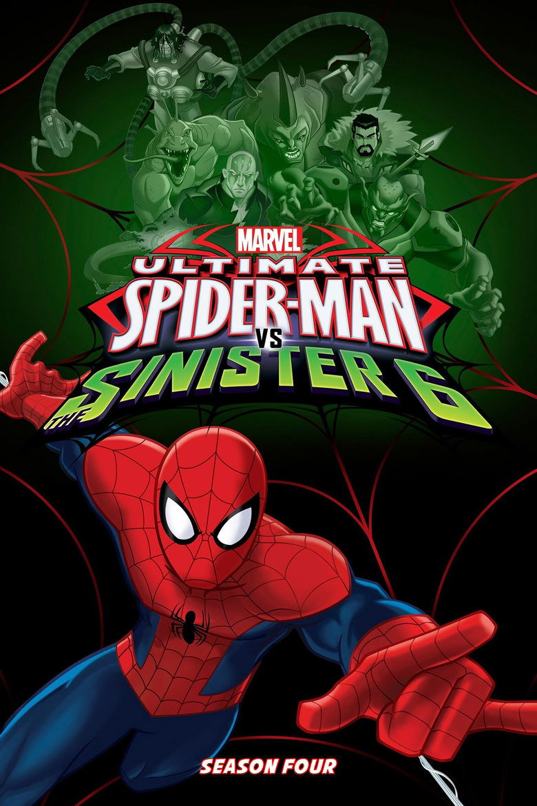 Episodes in Marvel's Ultimate Spider Man - Season 4: vs the Sinister 6 - Season 4: vs the Sinister 6 Poster of Episodes in Marvel's Ultimate Spider Man - Season 4: vs the Sinister 6 - Season 4: vs the Sinister 6