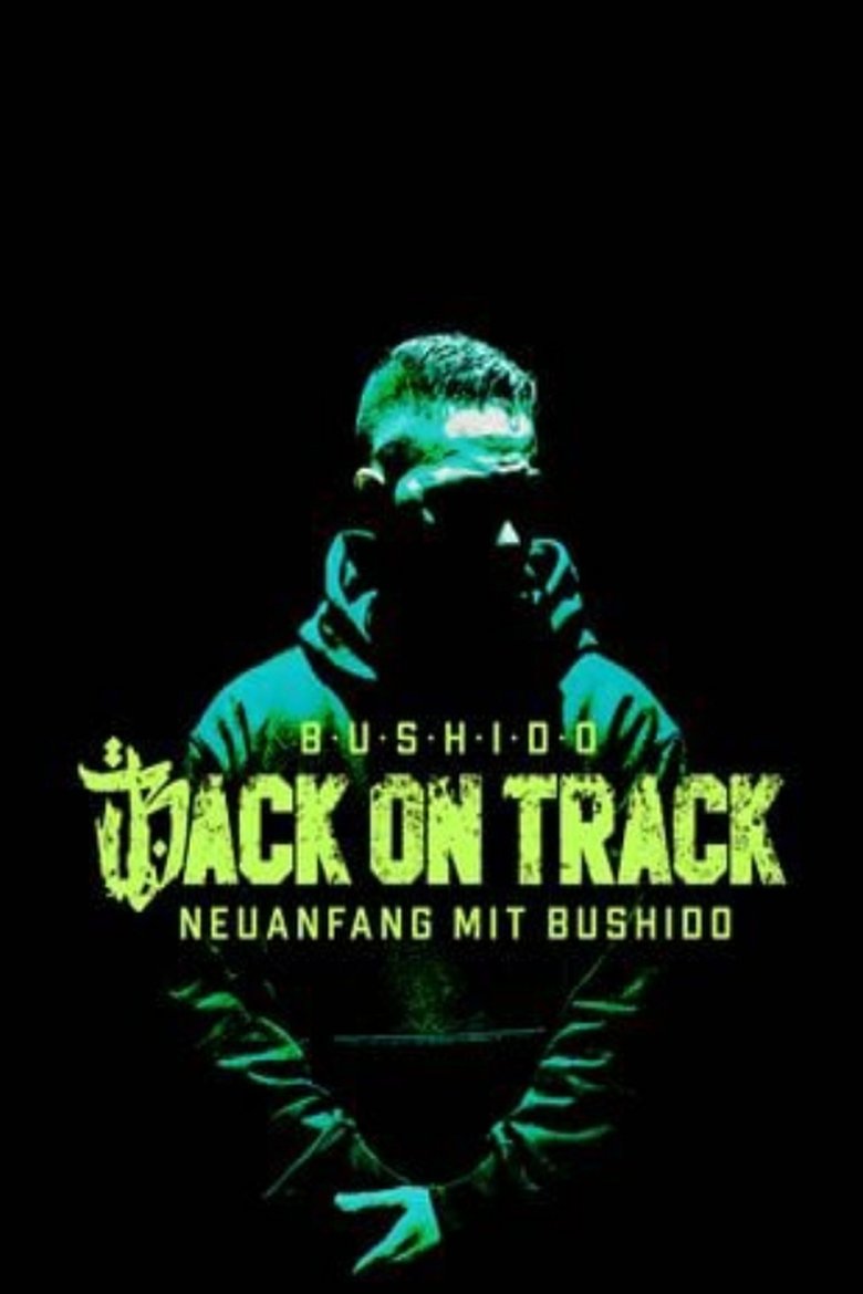 Back on Track - Neuanfang mit Bushido Poster of Back on Track - Neuanfang mit Bushido
