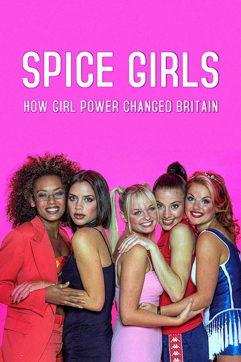 Episodes in Spice Girls How Girl Power Changed Britain - Season 1 - Season 1 Poster of Episodes in Spice Girls How Girl Power Changed Britain - Season 1 - Season 1