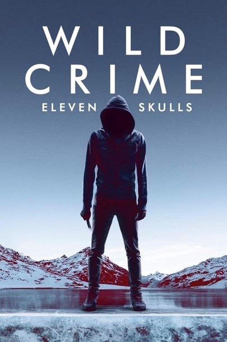 Episodes in Wild Crime - Eleven Skulls - Eleven Skulls Poster of Episodes in Wild Crime - Eleven Skulls - Eleven Skulls