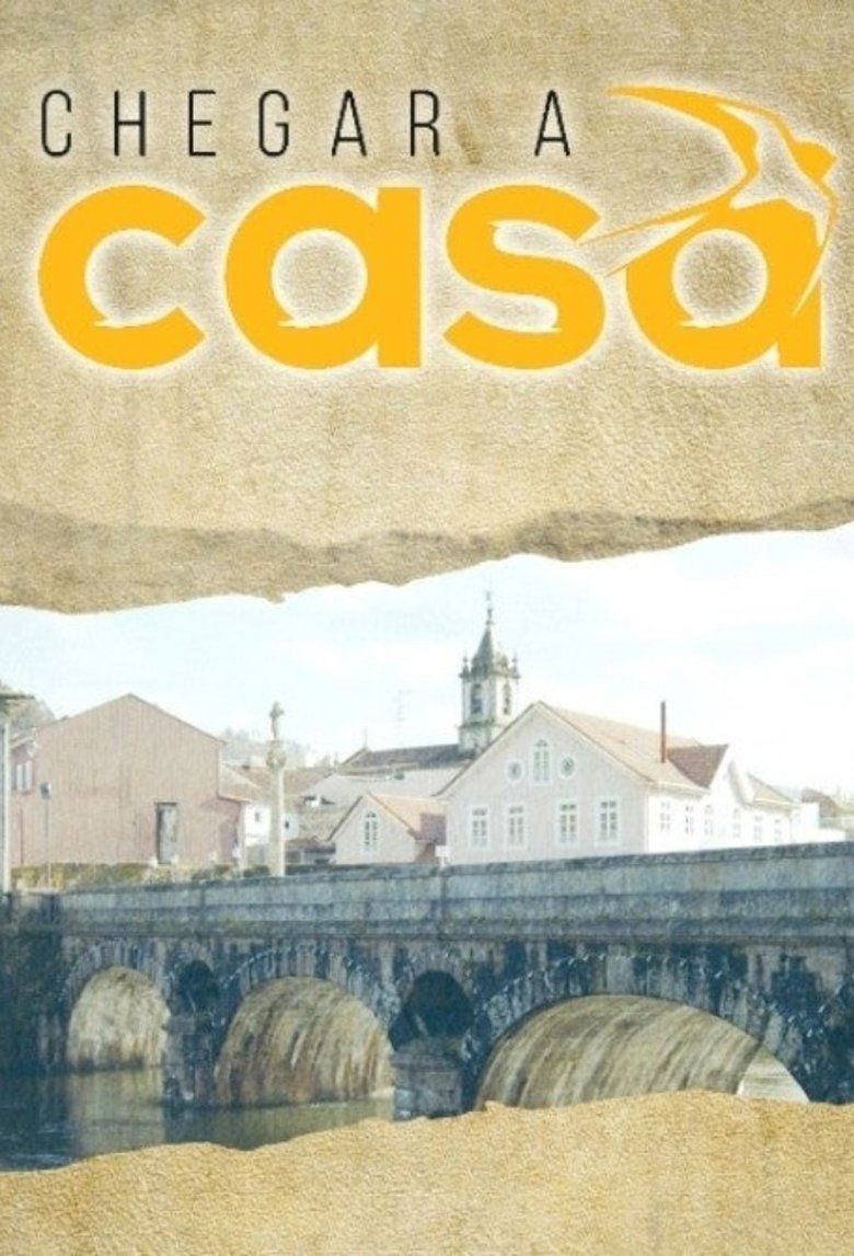 Chegar a Casa Poster of Chegar a Casa