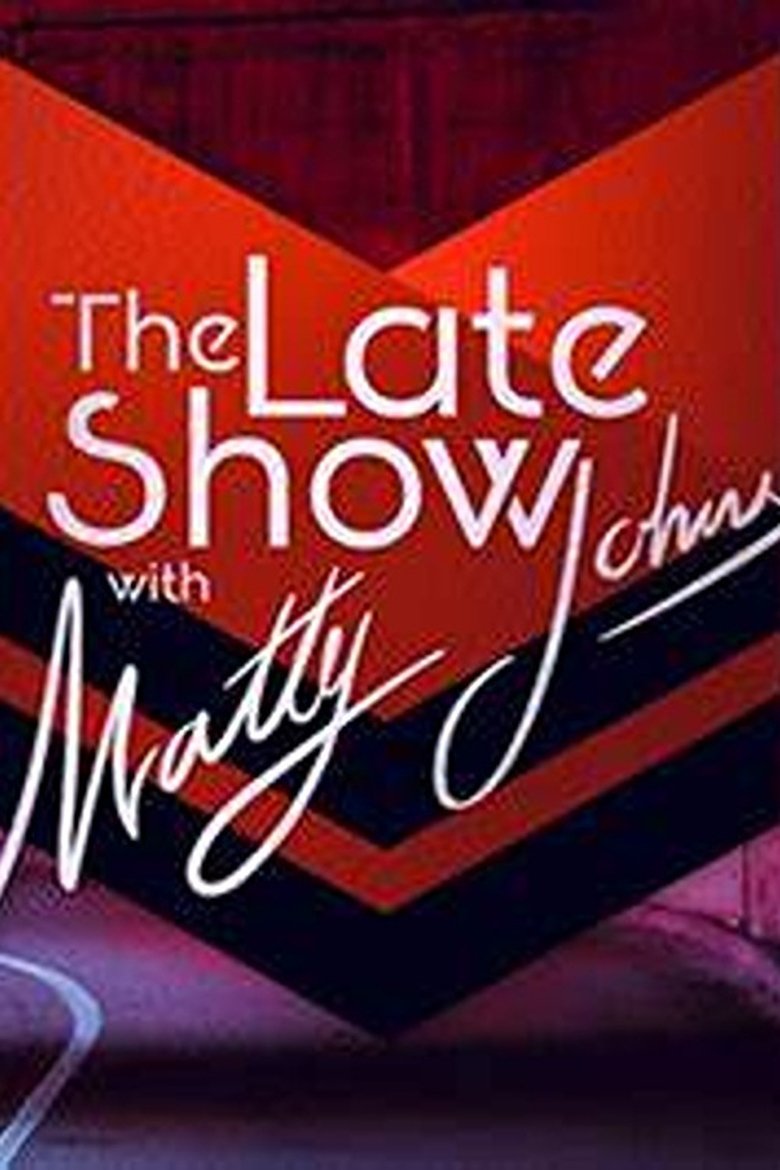 The Late Show with Matty Johns Poster of The Late Show with Matty Johns