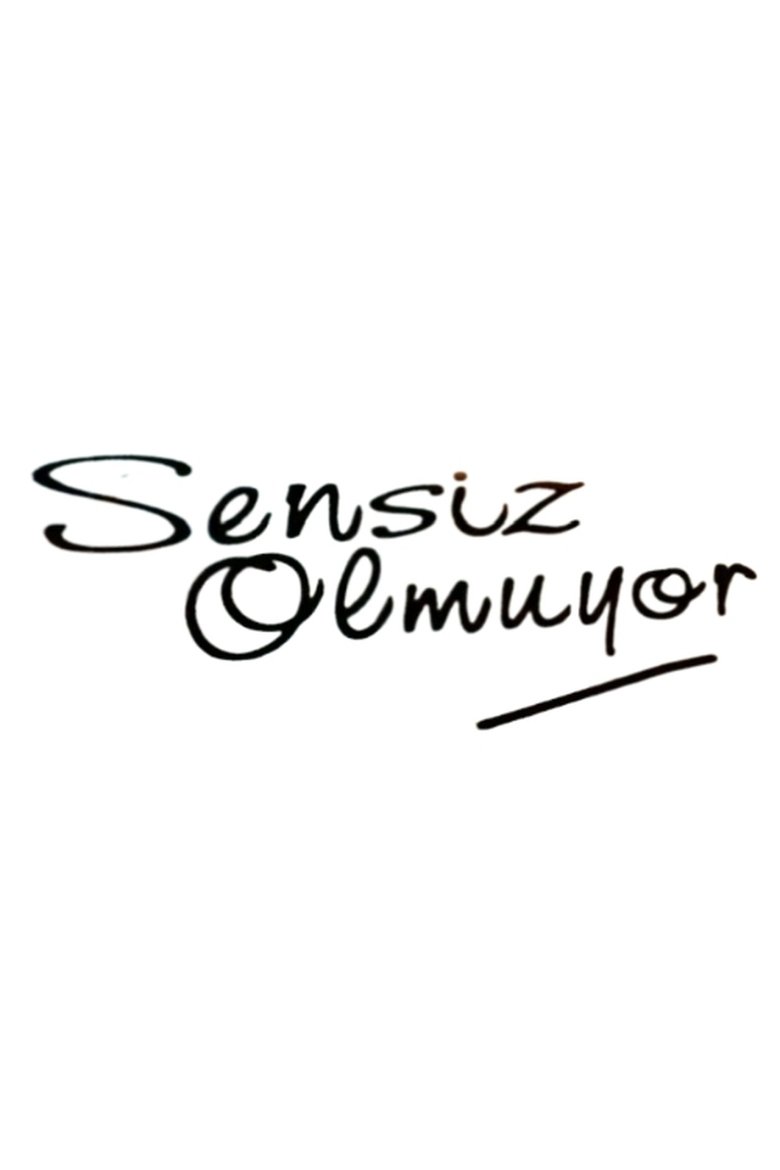 Sensiz Olmuyor Poster of Sensiz Olmuyor