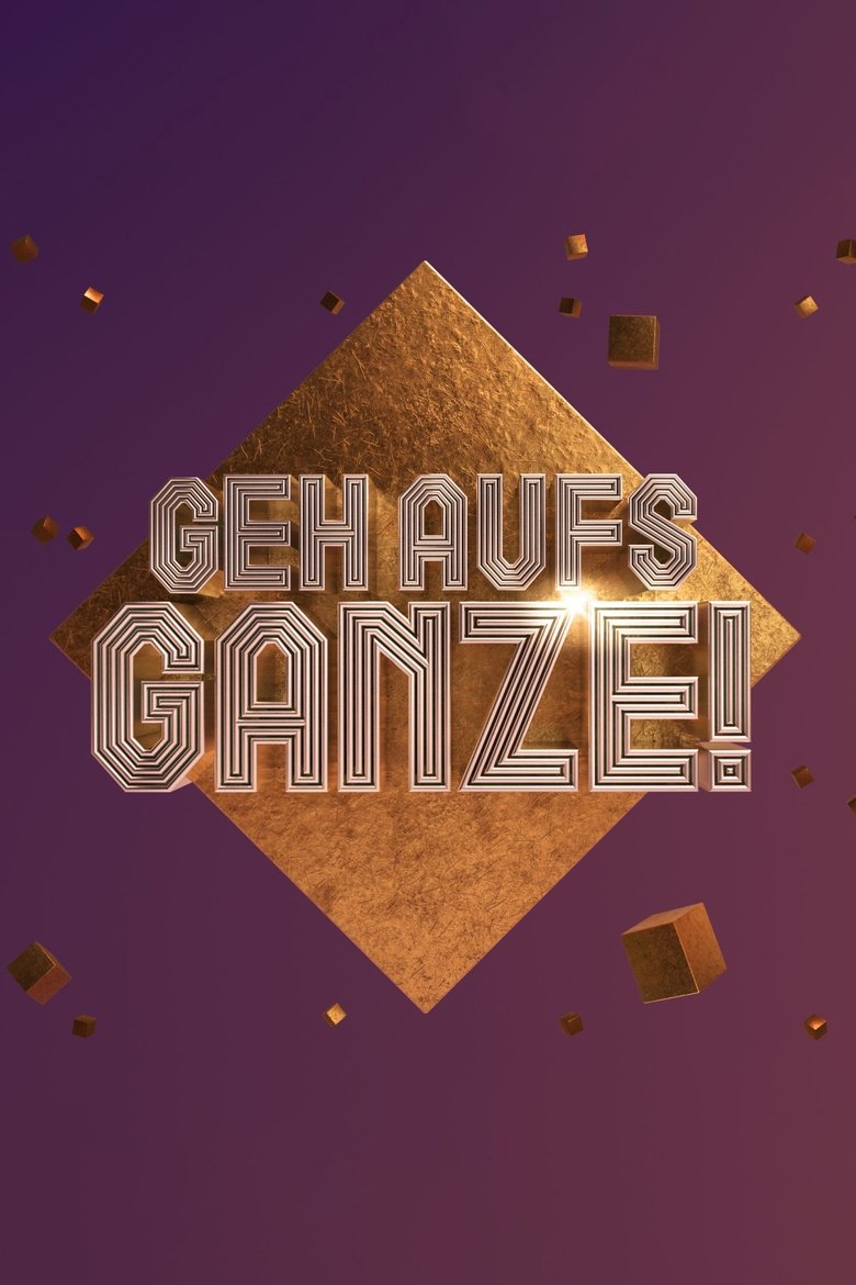 Geh aufs Ganze! Poster of Geh aufs Ganze!