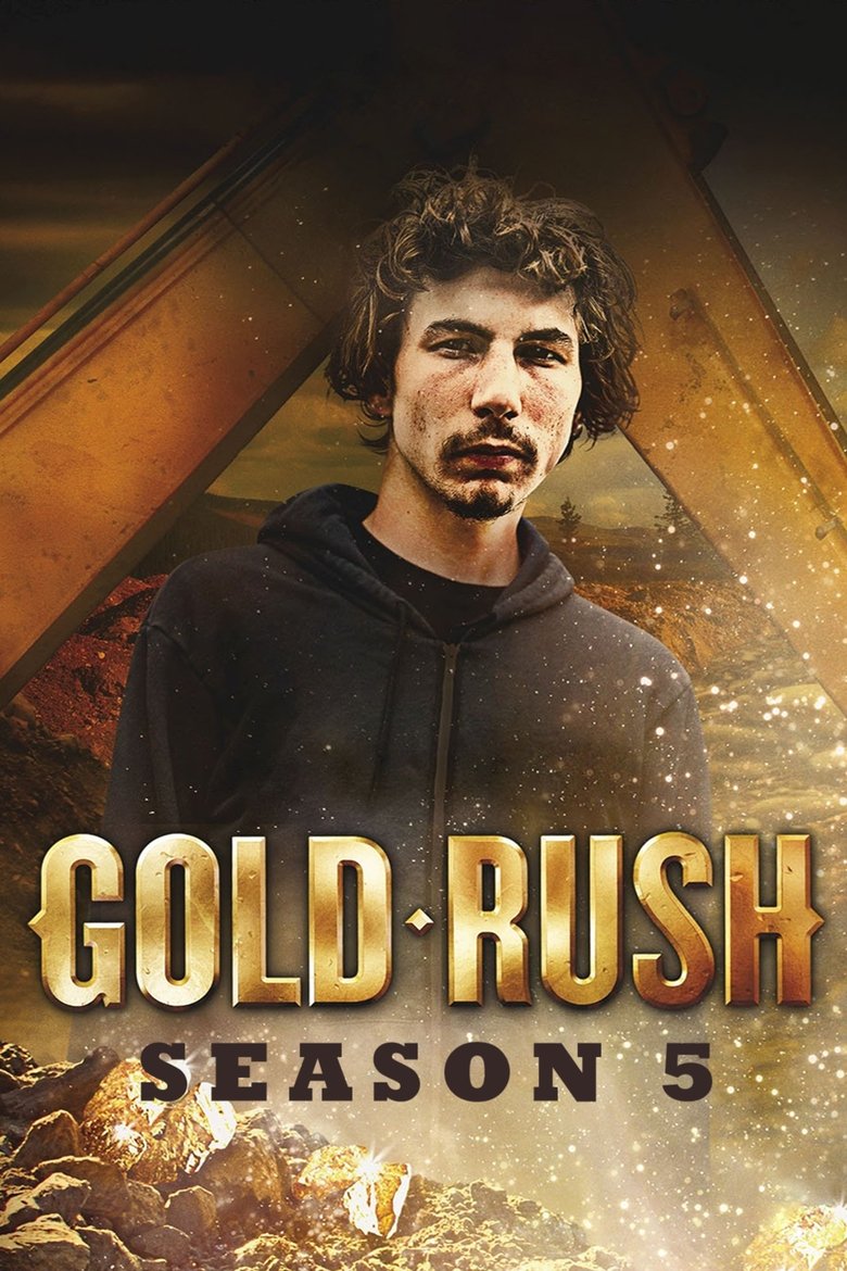Episodes in Gold Rush - Season 5 - Season 5 Poster of Episodes in Gold Rush - Season 5 - Season 5