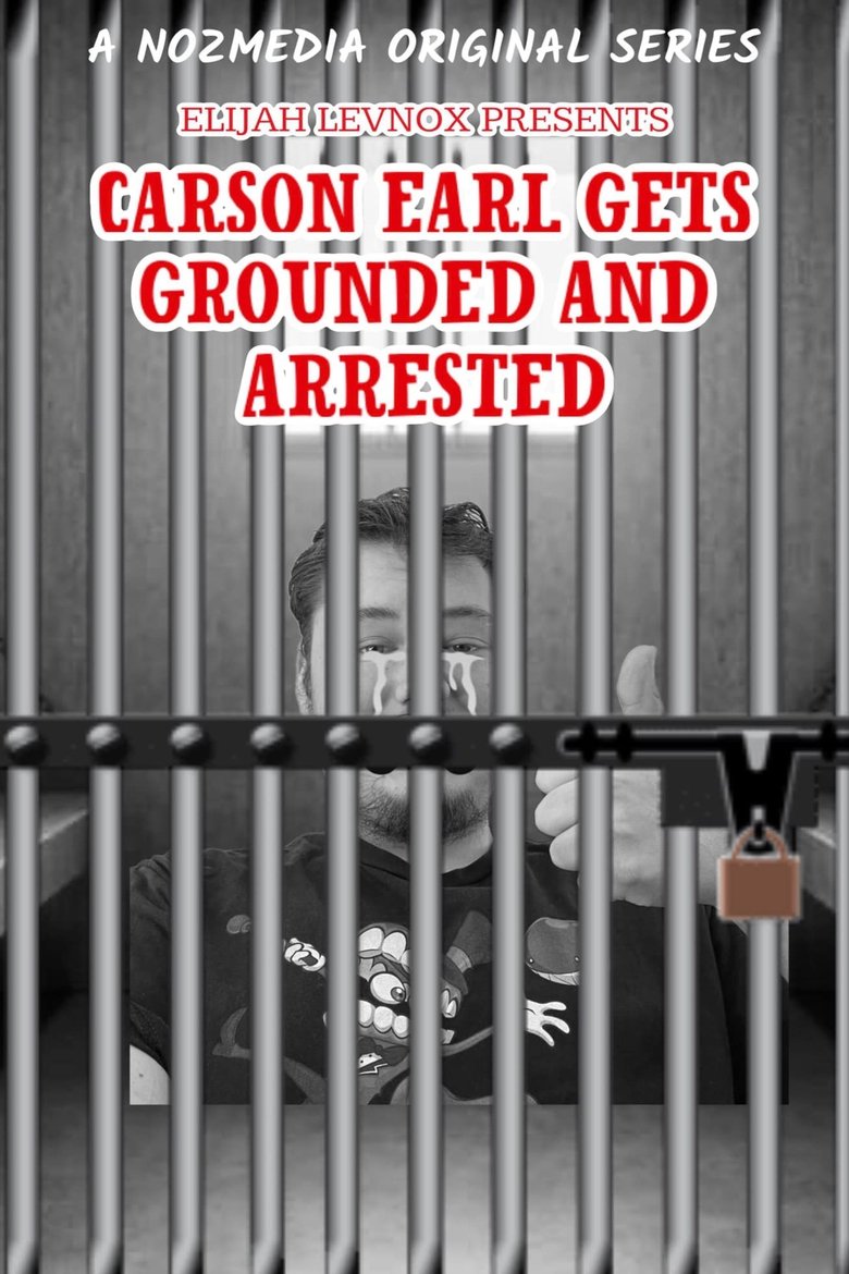 Carson Earl Gets Grounded and Arrested Poster of Carson Earl Gets Grounded and Arrested
