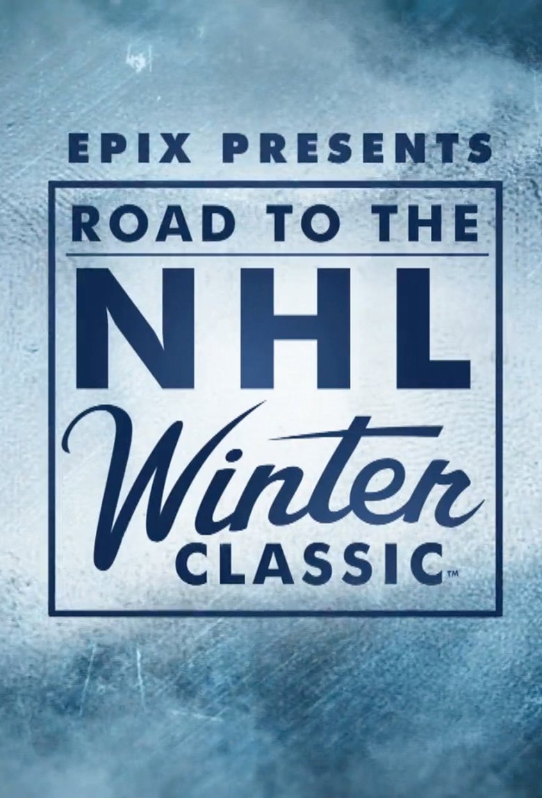 Road to the NHL Winter Classic Poster of Road to the NHL Winter Classic