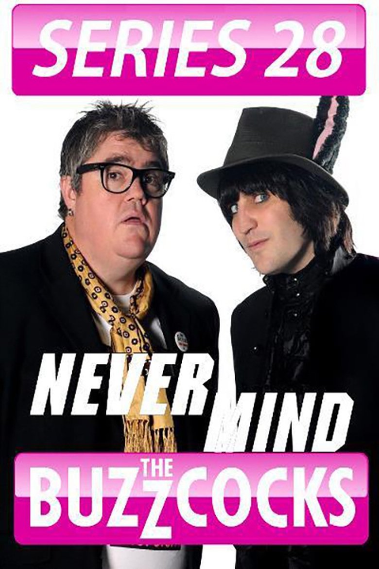 Episodes in Never Mind The Buzzcocks - Season 28 - Season 28 Poster of Episodes in Never Mind The Buzzcocks - Season 28 - Season 28