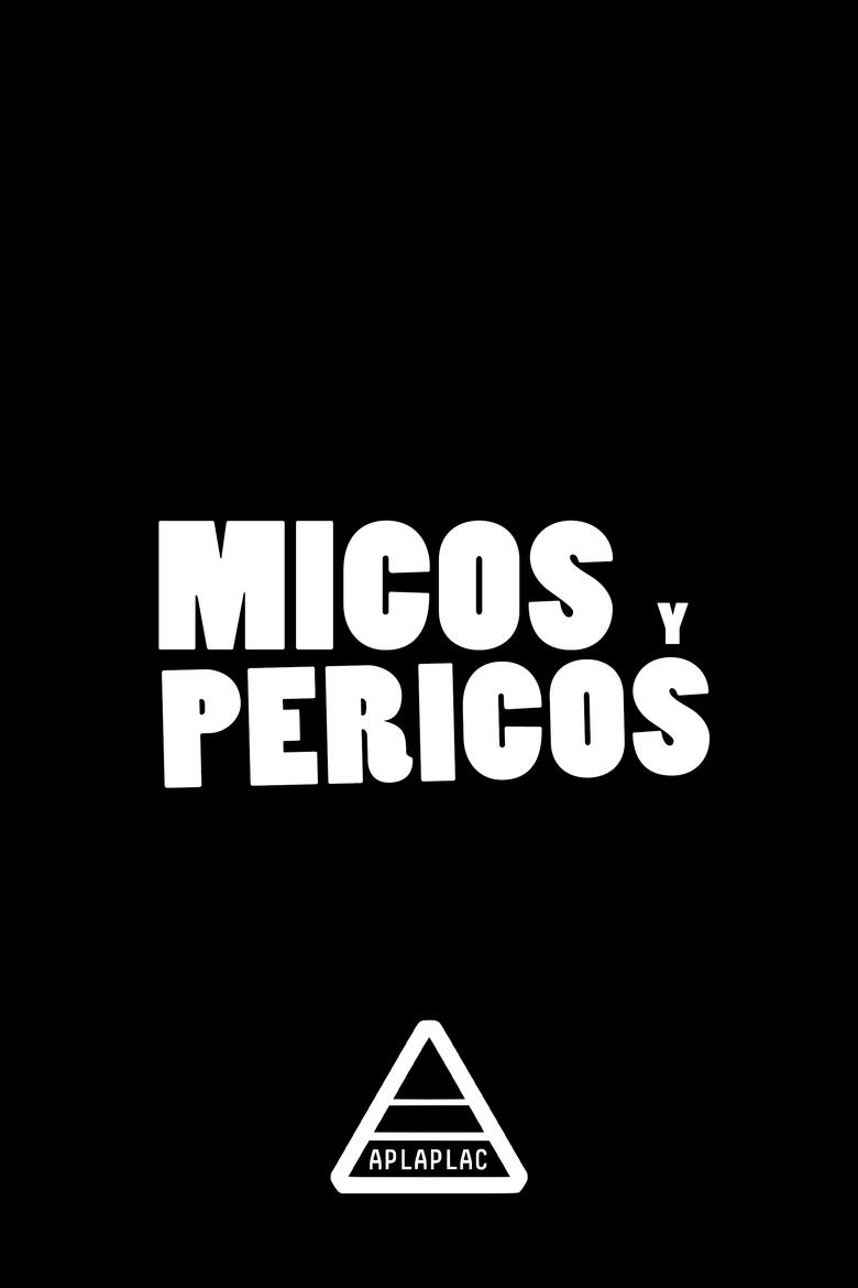 Micos y Pericos Poster of Micos y Pericos