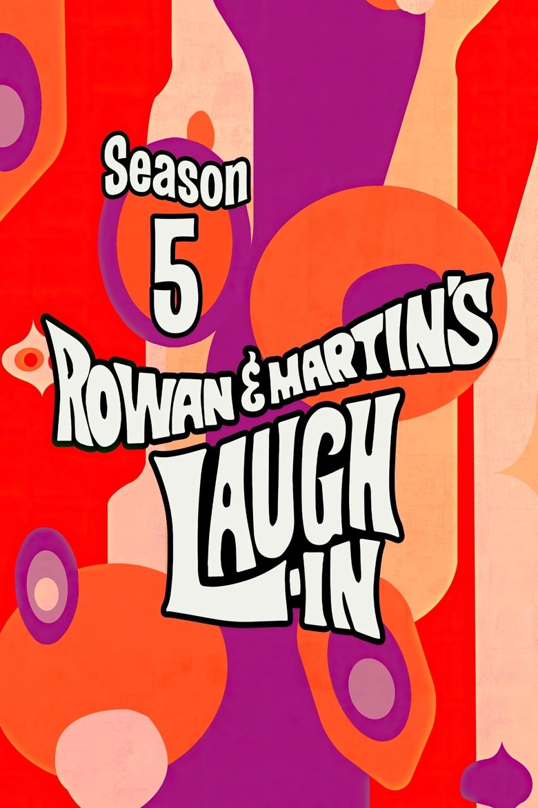Episodes in Rowan & Martin's Laugh In - Season 5 - Season 5 Poster of Episodes in Rowan & Martin's Laugh In - Season 5 - Season 5