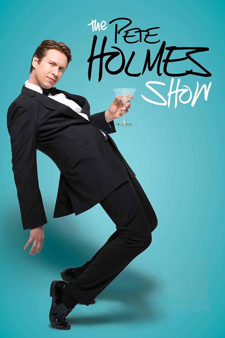 The Pete Holmes Show Poster of The Pete Holmes Show