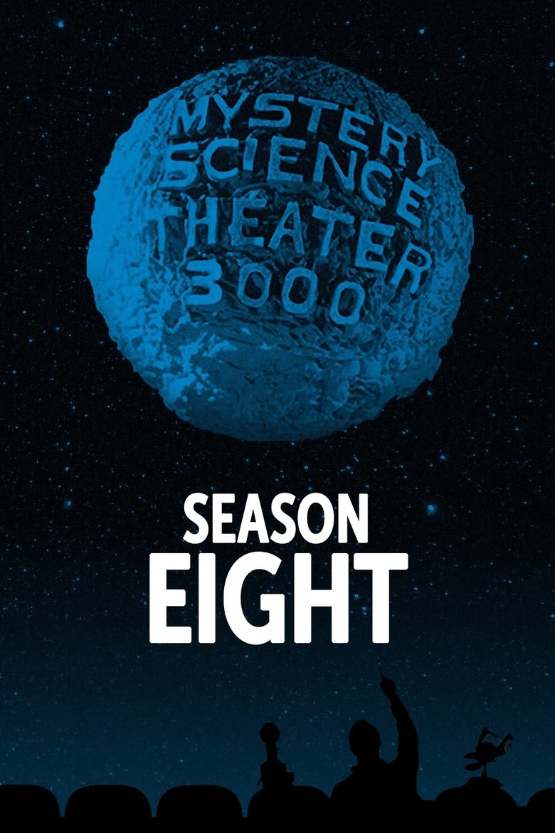 Episodes in Mystery Science Theater 3000 - Season 8 - Season 8 Poster of Episodes in Mystery Science Theater 3000 - Season 8 - Season 8
