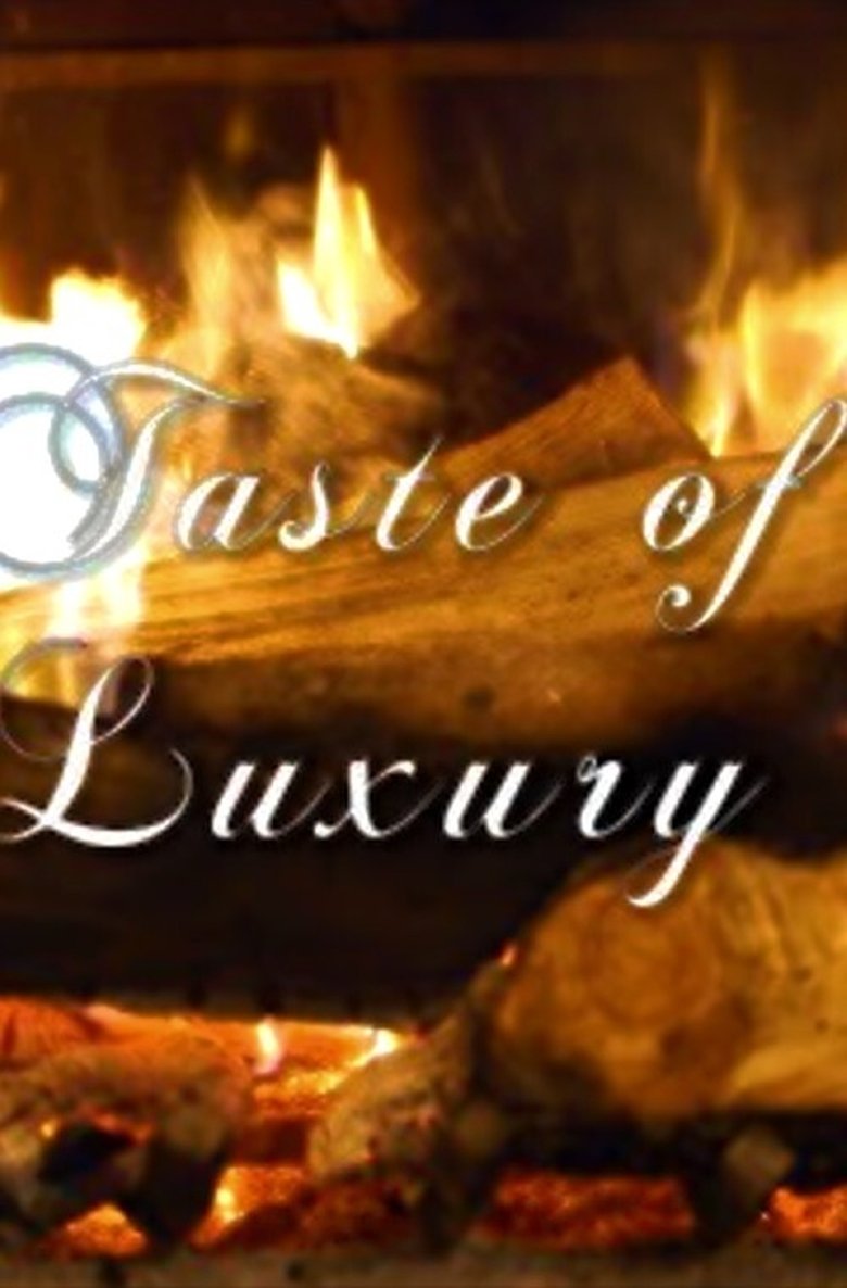 Taste of Luxury Poster of Taste of Luxury
