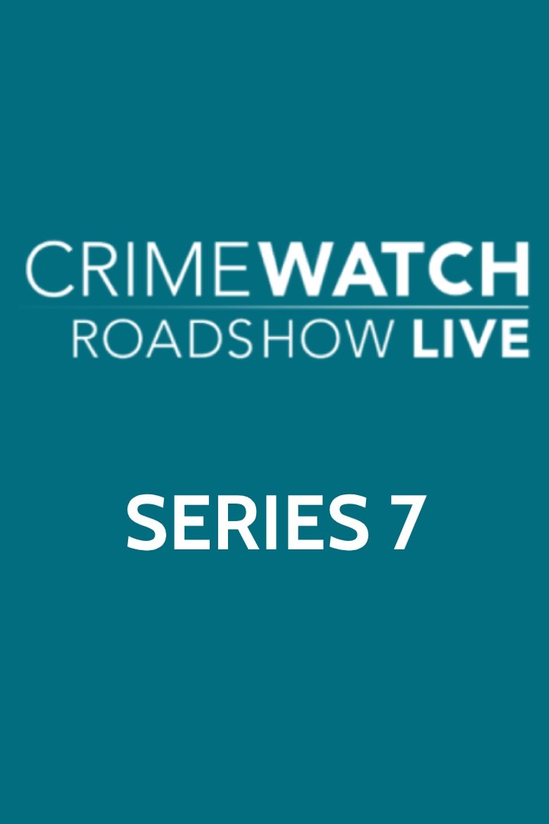 Episodes in Crimewatch Live - Series 7 - Series 7 Poster of Episodes in Crimewatch Live - Series 7 - Series 7