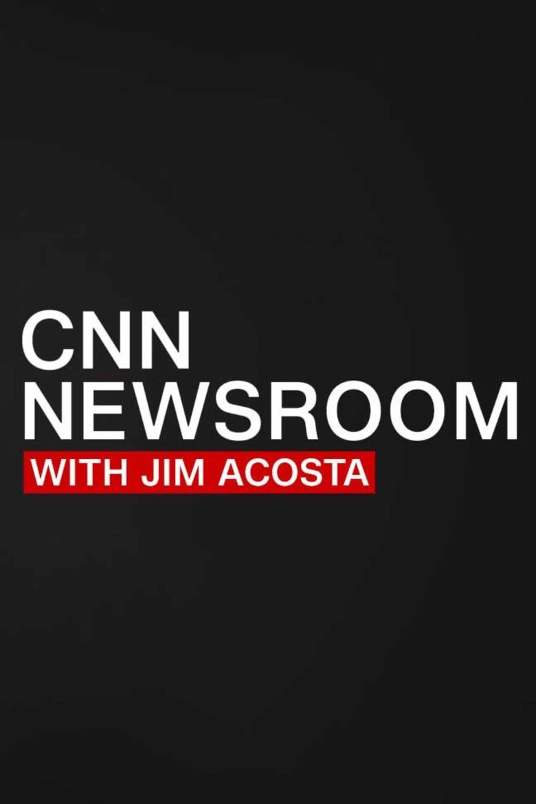 CNN Newsroom Daily with Jim Acosta Poster of CNN Newsroom Daily with Jim Acosta