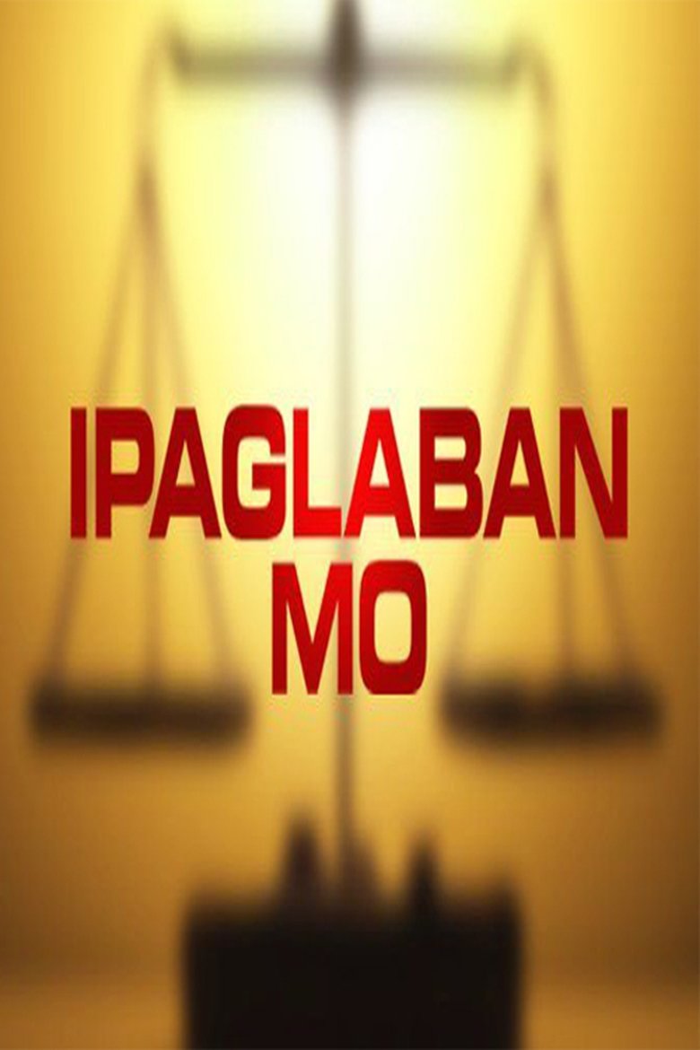 Ipaglaban Mo Poster of Ipaglaban Mo