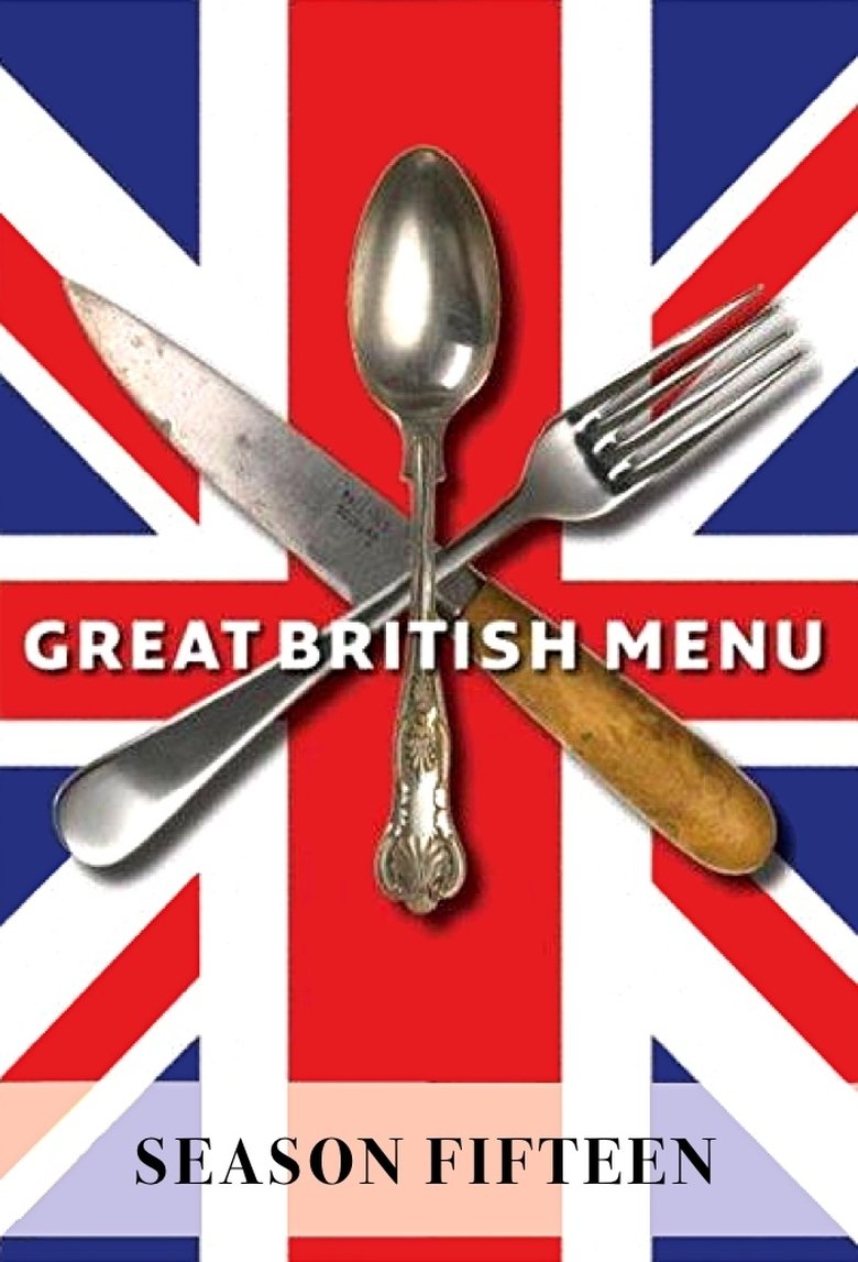 Episodes in Great British Menu - Series 15 - Series 15 Poster of Episodes in Great British Menu - Series 15 - Series 15