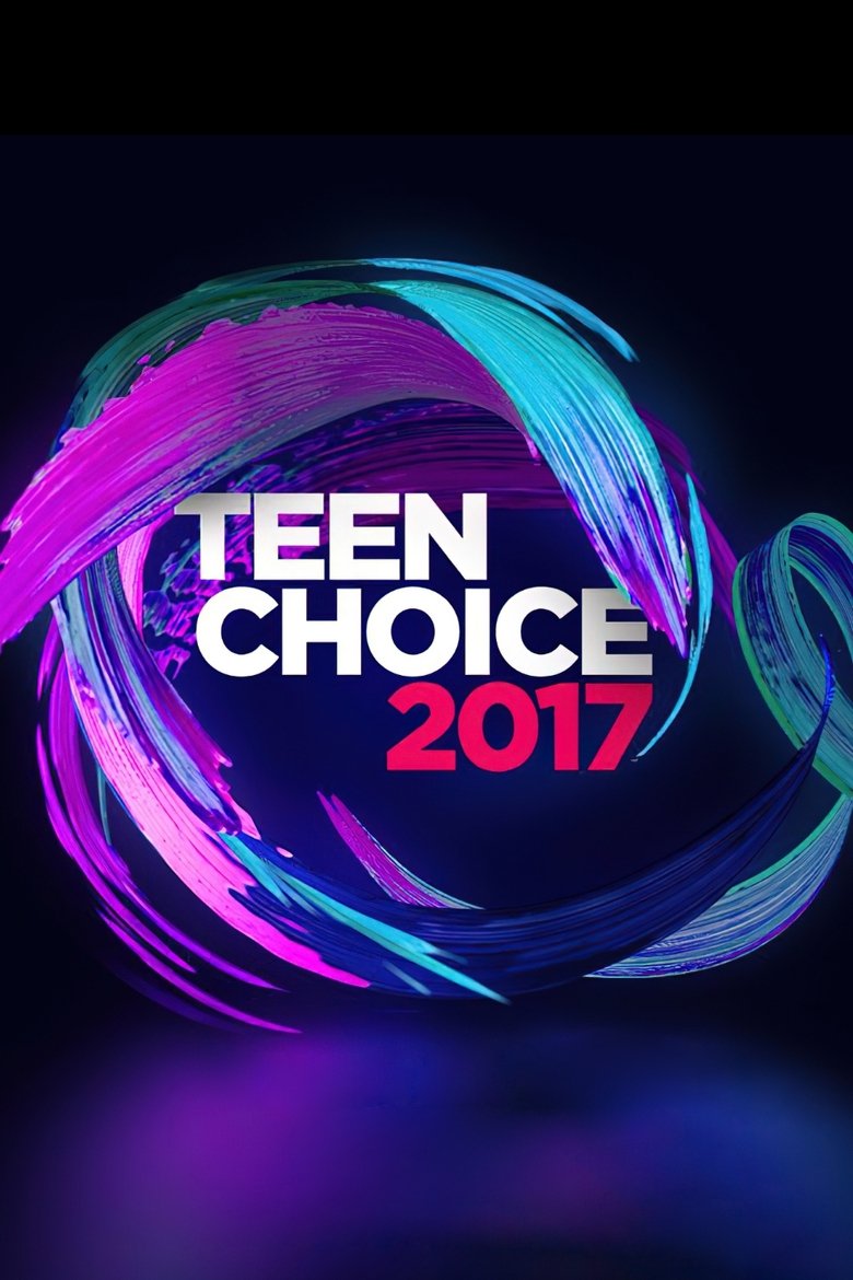 Episodes in Teen Choice Awards - 2017 Teen Choice Awards - 2017 Teen Choice Awards Poster of Episodes in Teen Choice Awards - 2017 Teen Choice Awards - 2017 Teen Choice Awards