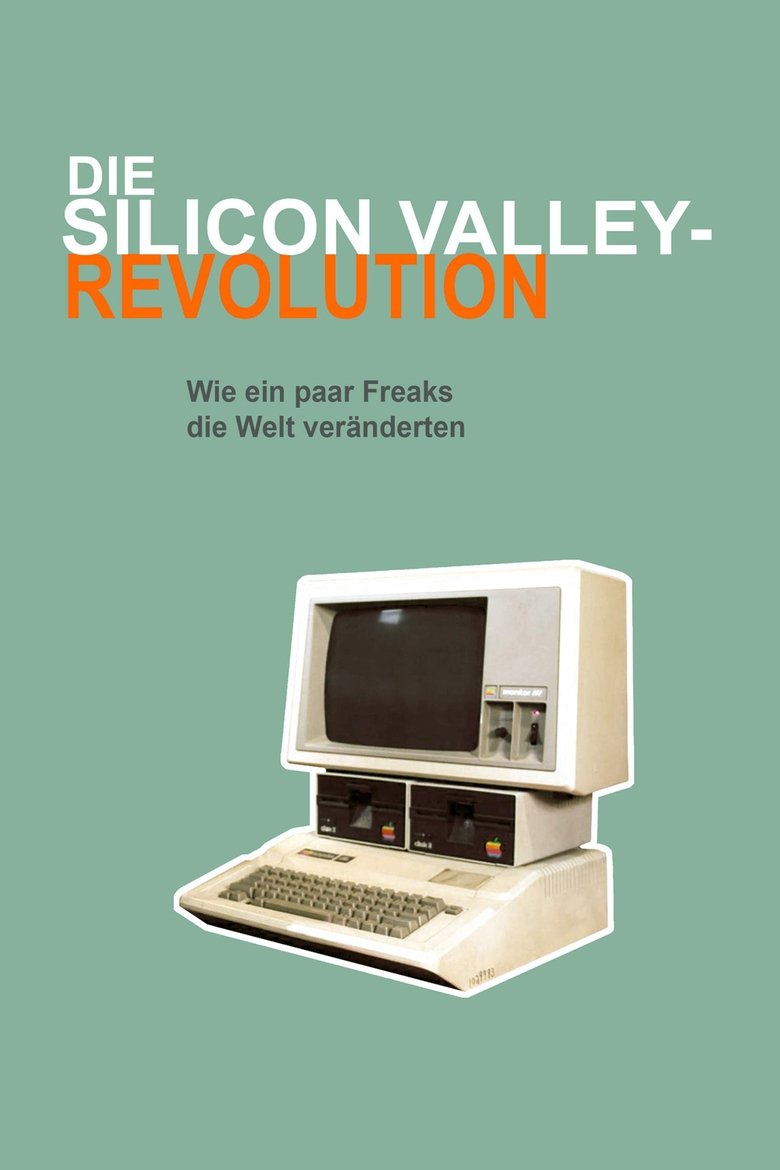 Die Silicon Valley-Revolution: Wie ein paar Freaks die Welt veränderten Poster of Die Silicon Valley-Revolution: Wie ein paar Freaks die Welt veränderten