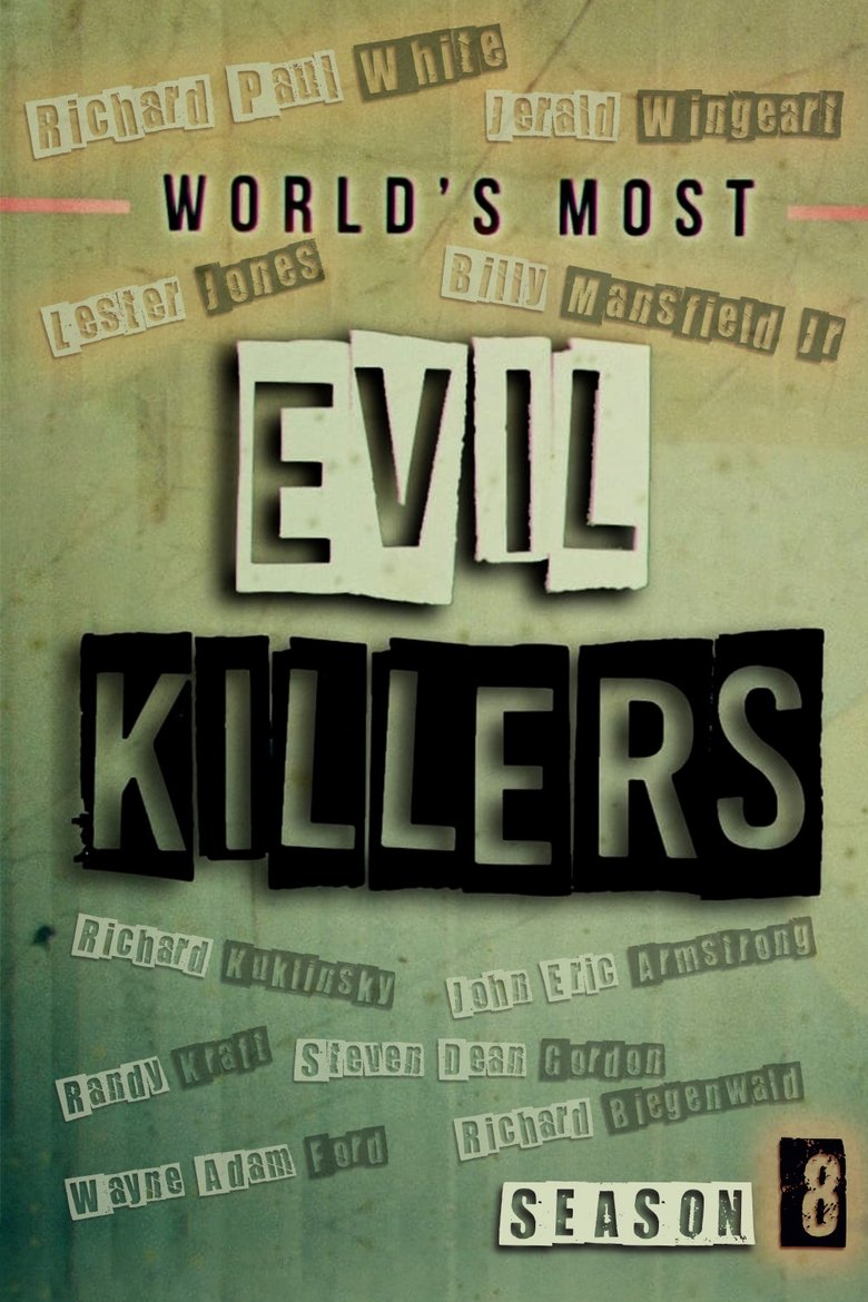 Episodes in World's Most Evil Killers - Season 8 - Season 8 Poster of Episodes in World's Most Evil Killers - Season 8 - Season 8