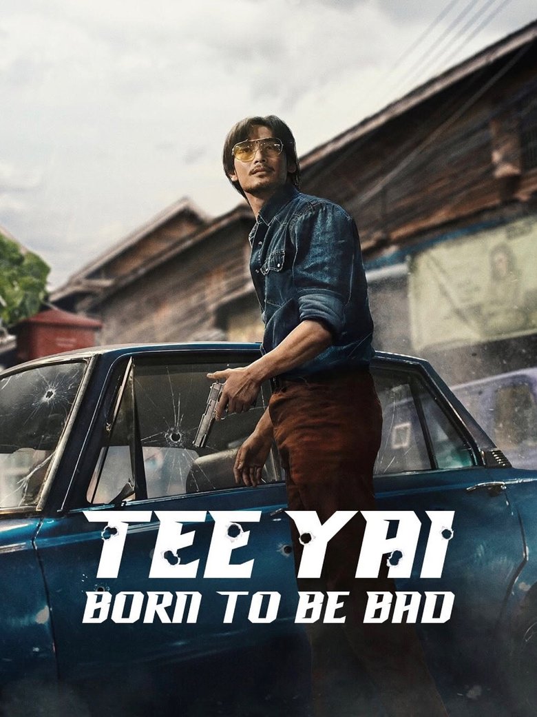 Tee Yai: Born to Be Bad Poster of Tee Yai: Born to Be Bad