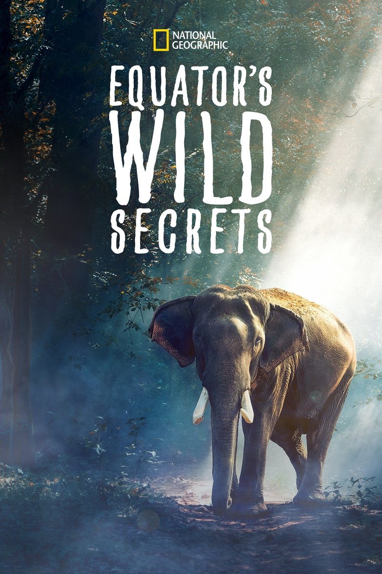 Episodes in Equator's Wild Secrets - Season 1 - Season 1 Poster of Episodes in Equator's Wild Secrets - Season 1 - Season 1