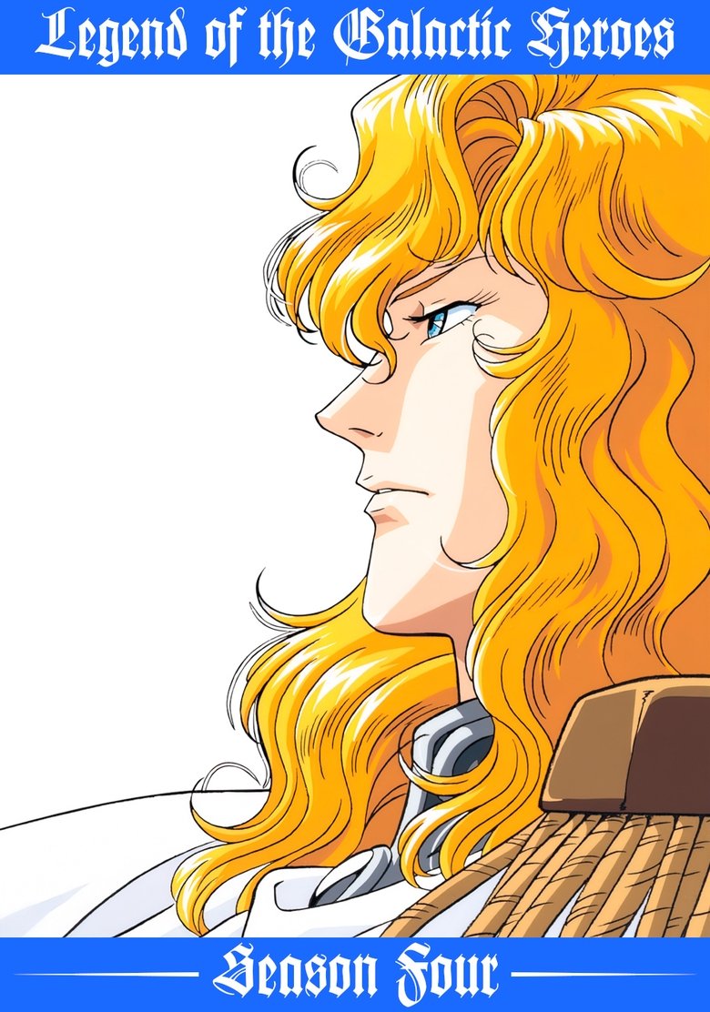 Episodes in Legend Of The Galactic Heroes - Season 4 - Season 4 Poster of Episodes in Legend Of The Galactic Heroes - Season 4 - Season 4