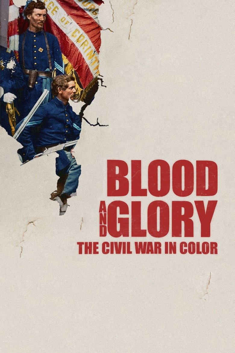 Blood and Glory: The Civil War in Color Poster of Blood and Glory: The Civil War in Color