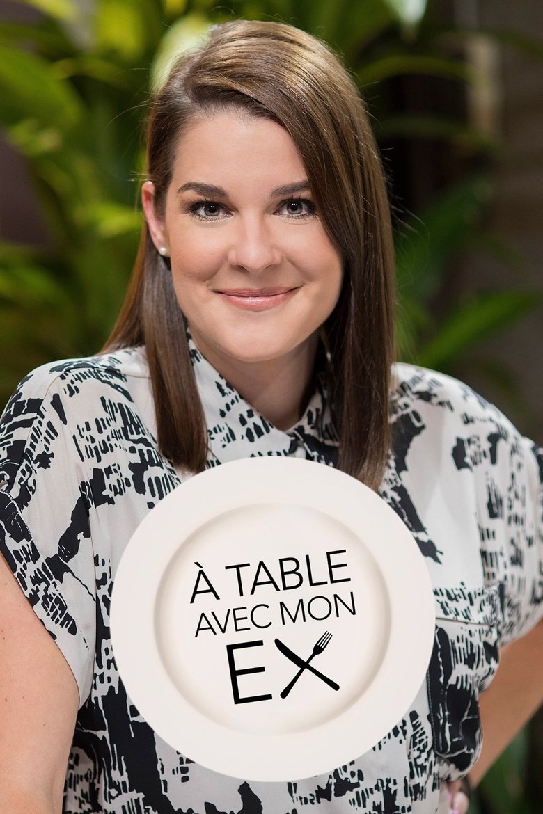 Episodes in À Table Avec Mon Ex! - Season 1 - Season 1 Poster of Episodes in À Table Avec Mon Ex! - Season 1 - Season 1