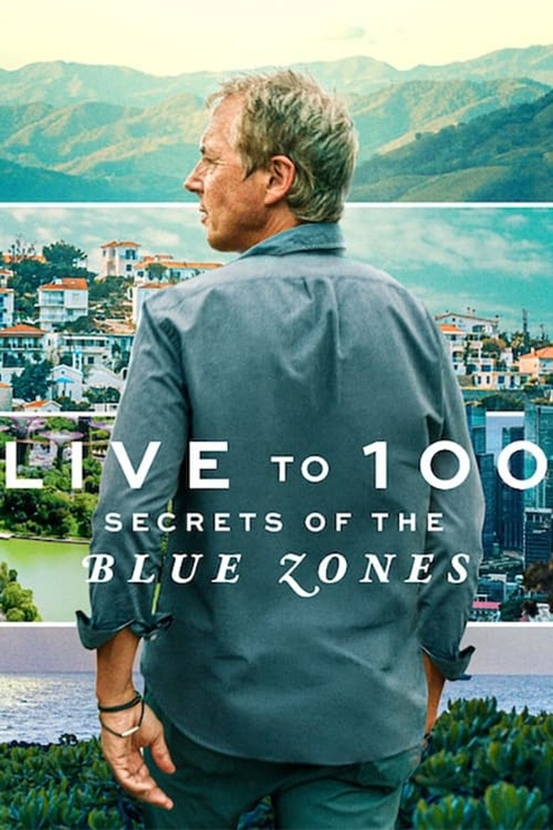 Episodes in Live To 100 Secrets Of The Blue Zones - Limited Series - Limited Series Poster of Episodes in Live To 100 Secrets Of The Blue Zones - Limited Series - Limited Series