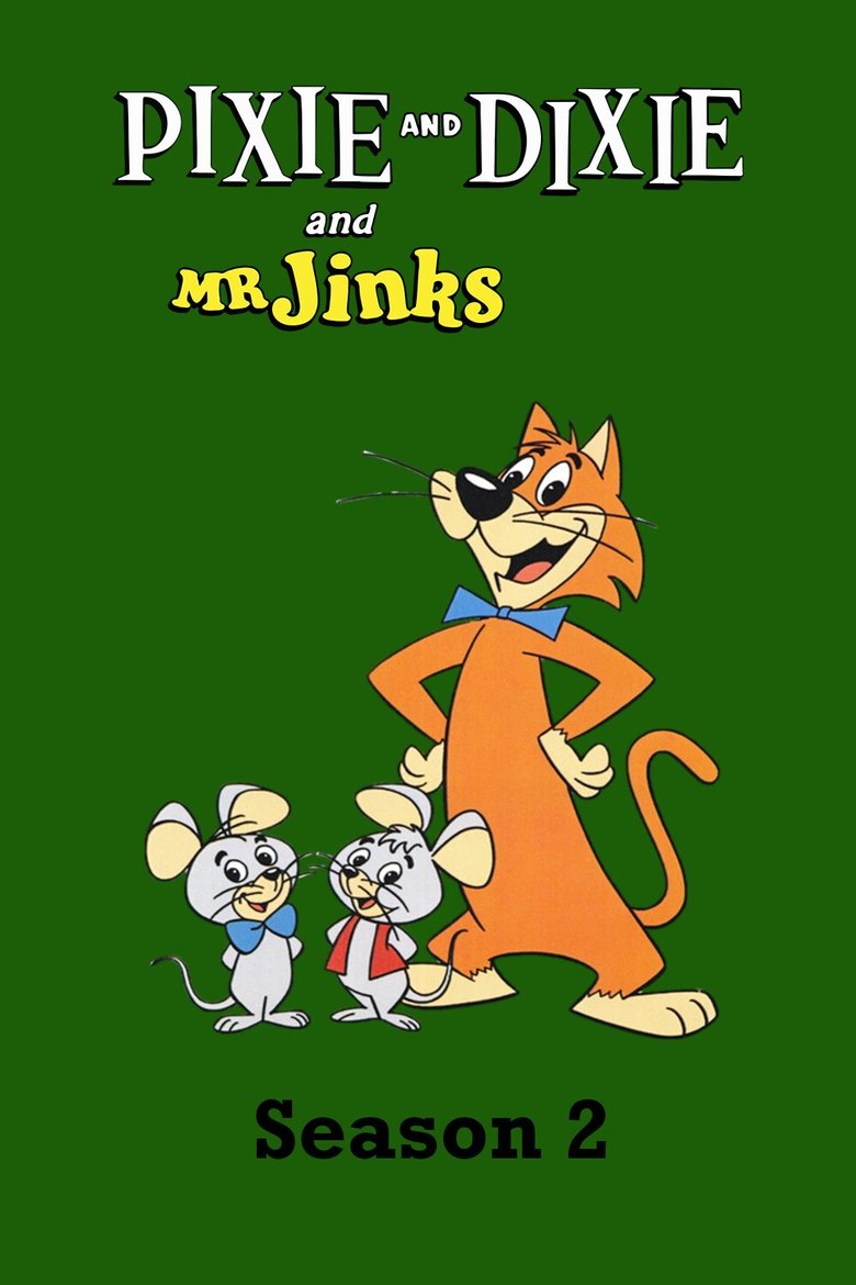 Episodes in Pixie And Dixie And Mr. Jinks - Season 2 - Season 2 Poster of Episodes in Pixie And Dixie And Mr. Jinks - Season 2 - Season 2