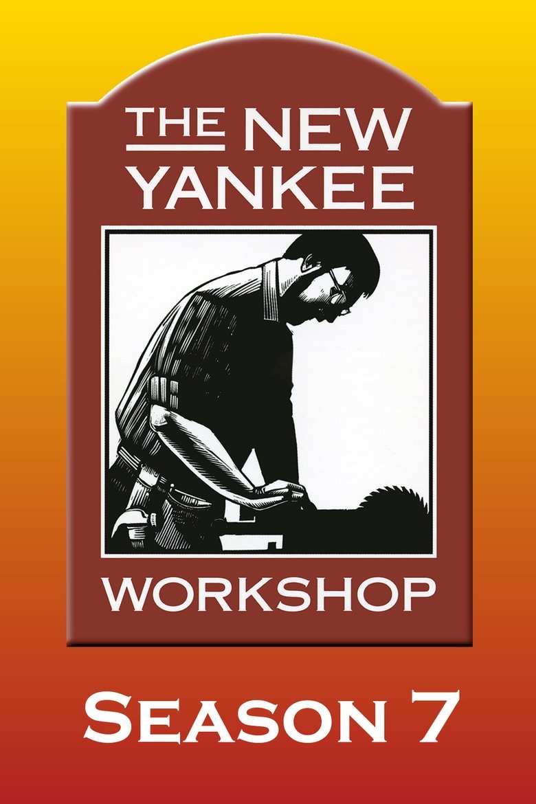 Episodes in The New Yankee Workshop - Season 7 - Season 7 Poster of Episodes in The New Yankee Workshop - Season 7 - Season 7