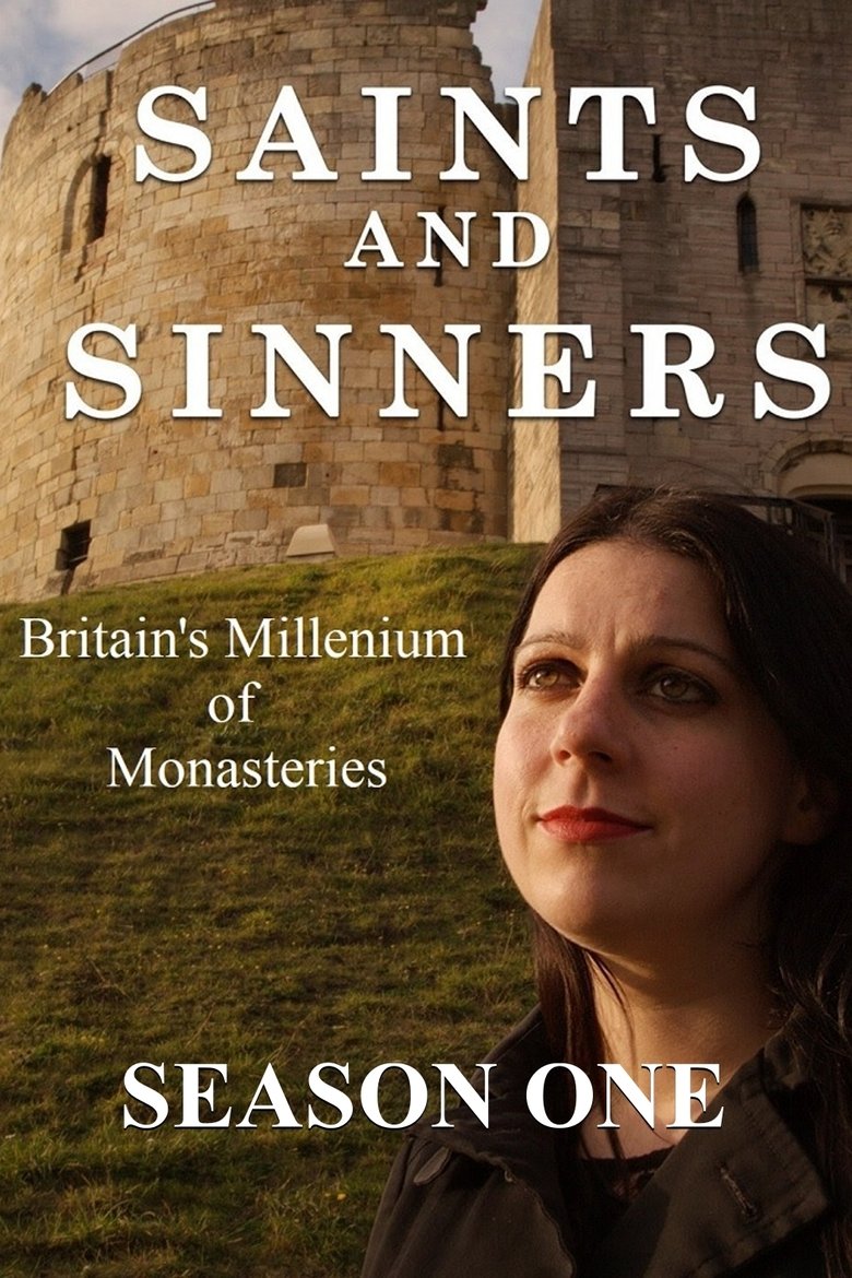 Episodes in Saints And Sinners Britain's Millennium Of Monasteries - Season 1 - Season 1 Poster of Episodes in Saints And Sinners Britain's Millennium Of Monasteries - Season 1 - Season 1