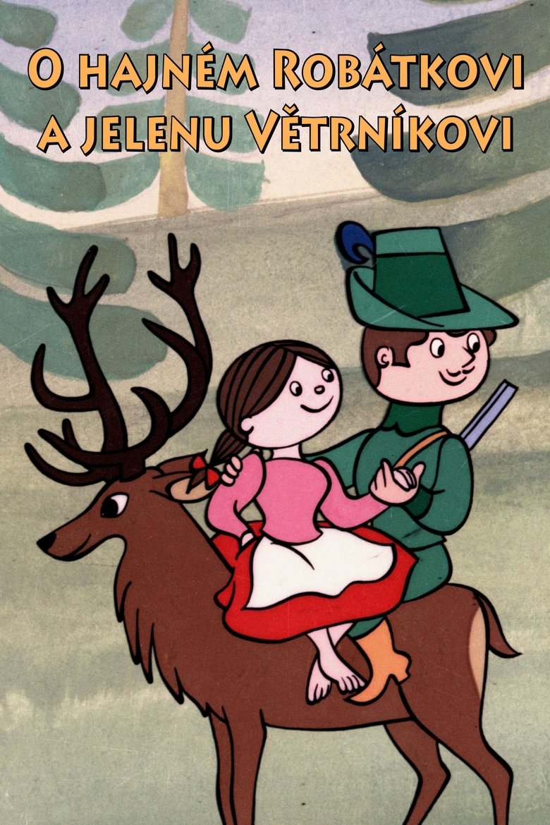 O hajném Robátkovi a jelenu Větrníkovi Poster of O hajném Robátkovi a jelenu Větrníkovi