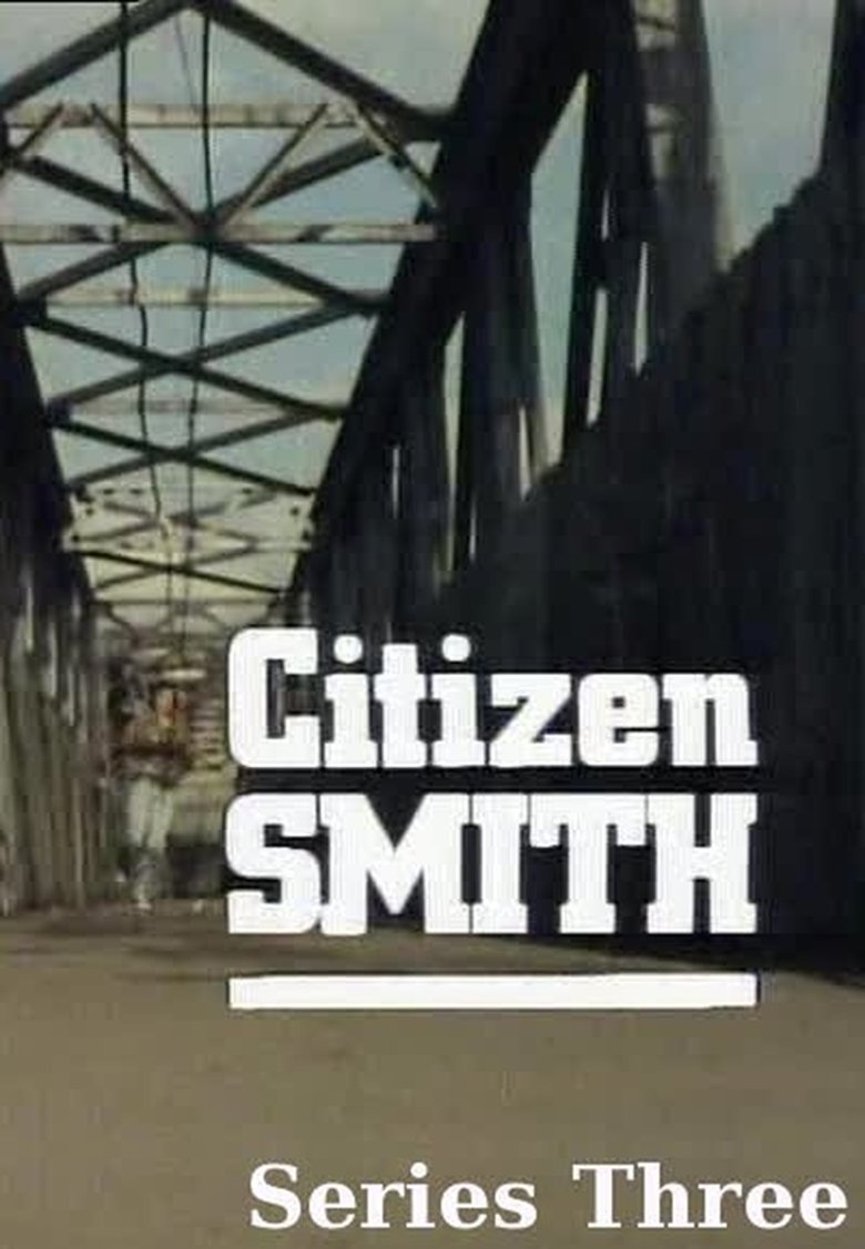 Episodes in Citizen Smith - Season 3 - Season 3 Poster of Episodes in Citizen Smith - Season 3 - Season 3