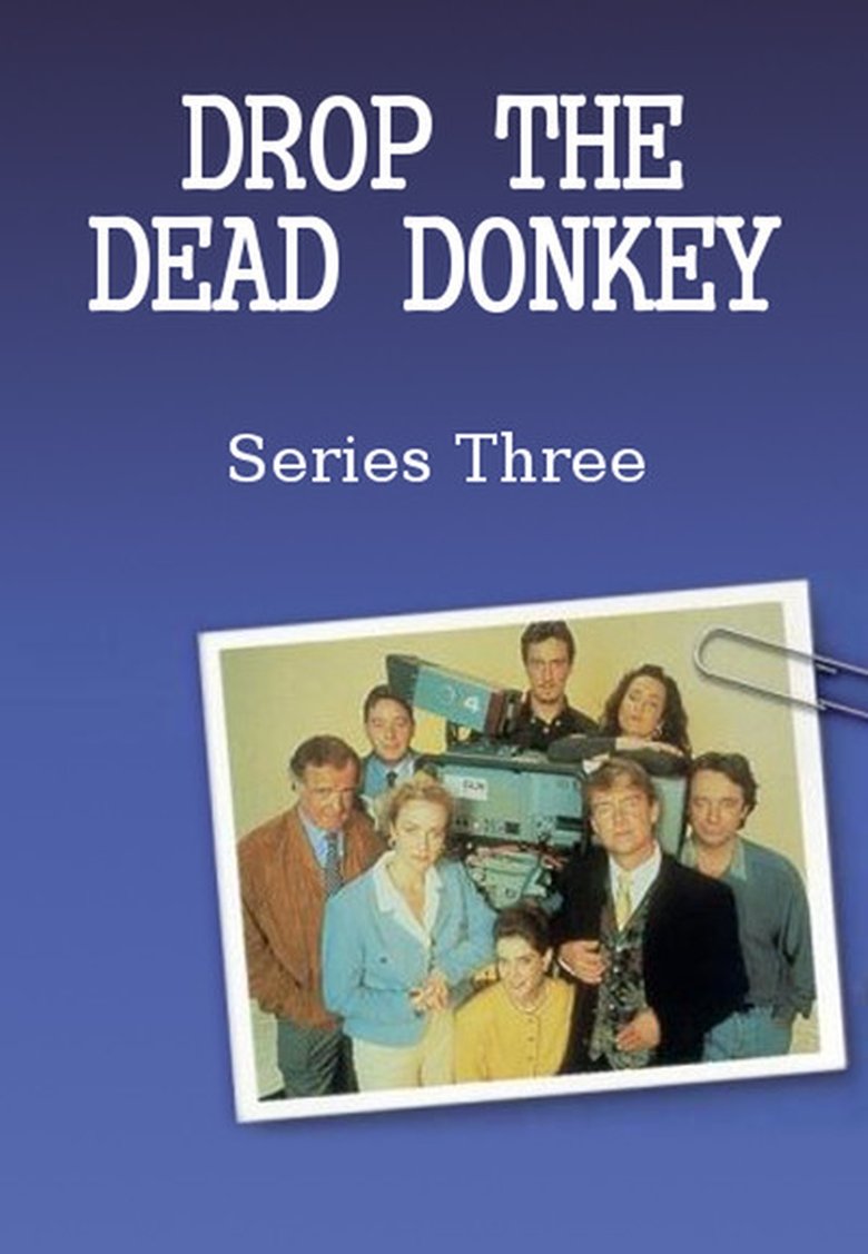 Episodes in Drop The Dead Donkey - Season 3 - Season 3 Poster of Episodes in Drop The Dead Donkey - Season 3 - Season 3