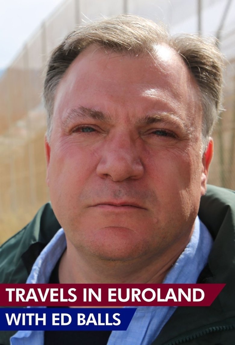 Travels in Euroland With Ed Balls Poster of Travels in Euroland With Ed Balls