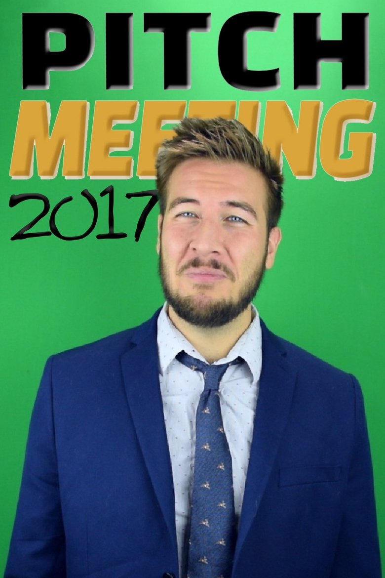 Episodes in Pitch Meeting - 2017 - 2017 Poster of Episodes in Pitch Meeting - 2017 - 2017