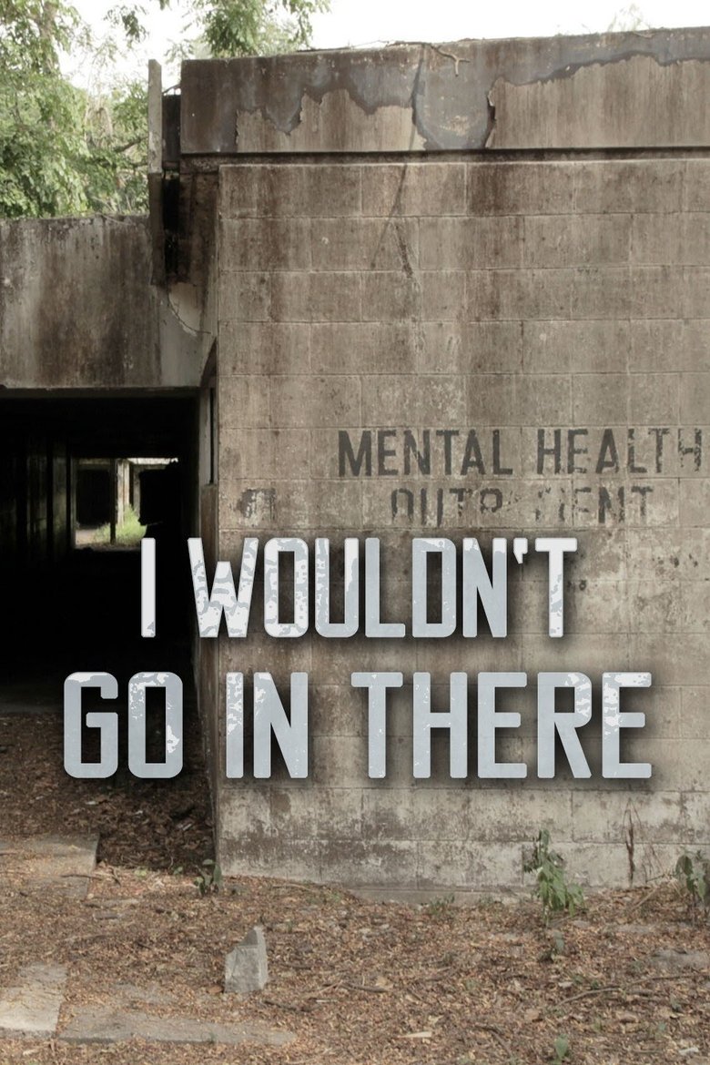 I Wouldn’t Go In There Poster of I Wouldn’t Go In There