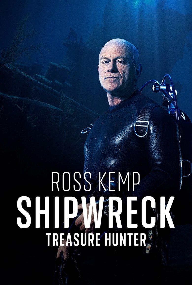Ross Kemp: Shipwreck Treasure Hunter Poster of Ross Kemp: Shipwreck Treasure Hunter