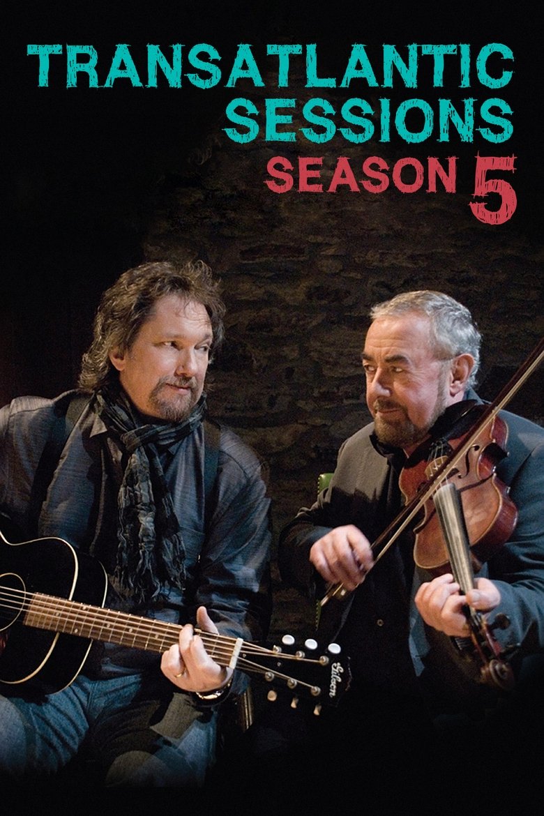 Episodes in Transatlantic Sessions - Series 5 - Series 5 Poster of Episodes in Transatlantic Sessions - Series 5 - Series 5